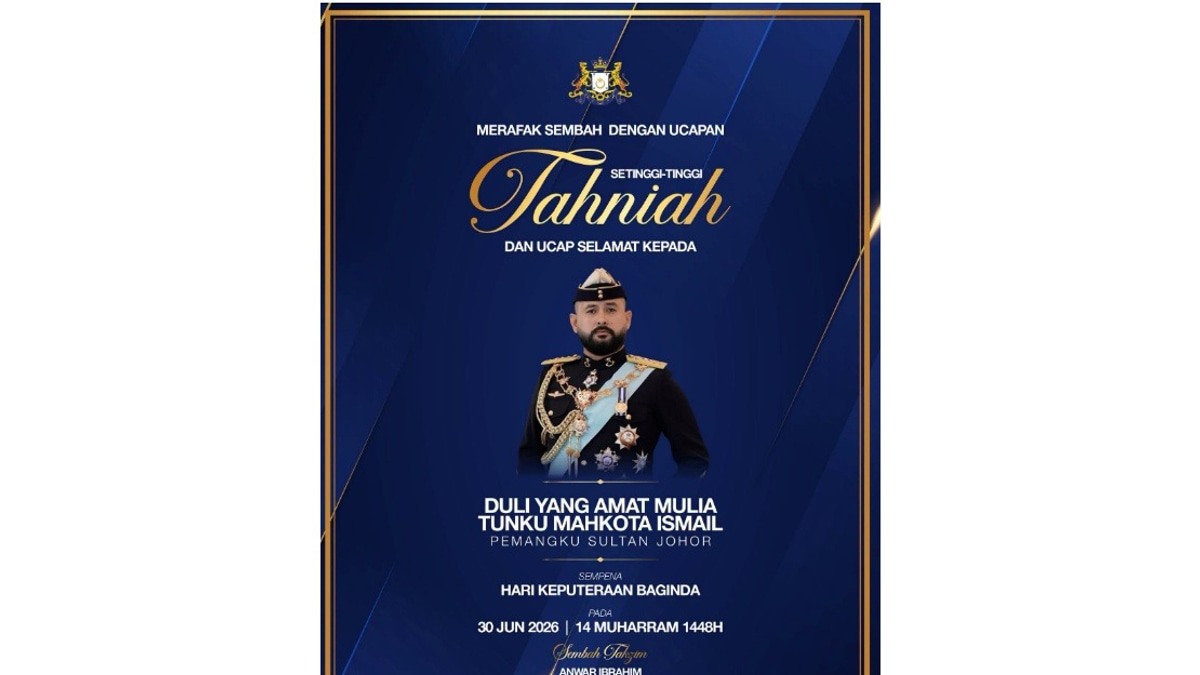 PM Anwar, Deputy PM Zahid Extend Birthday Wishes to Johor Regent